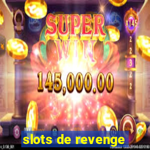 slots de revenge